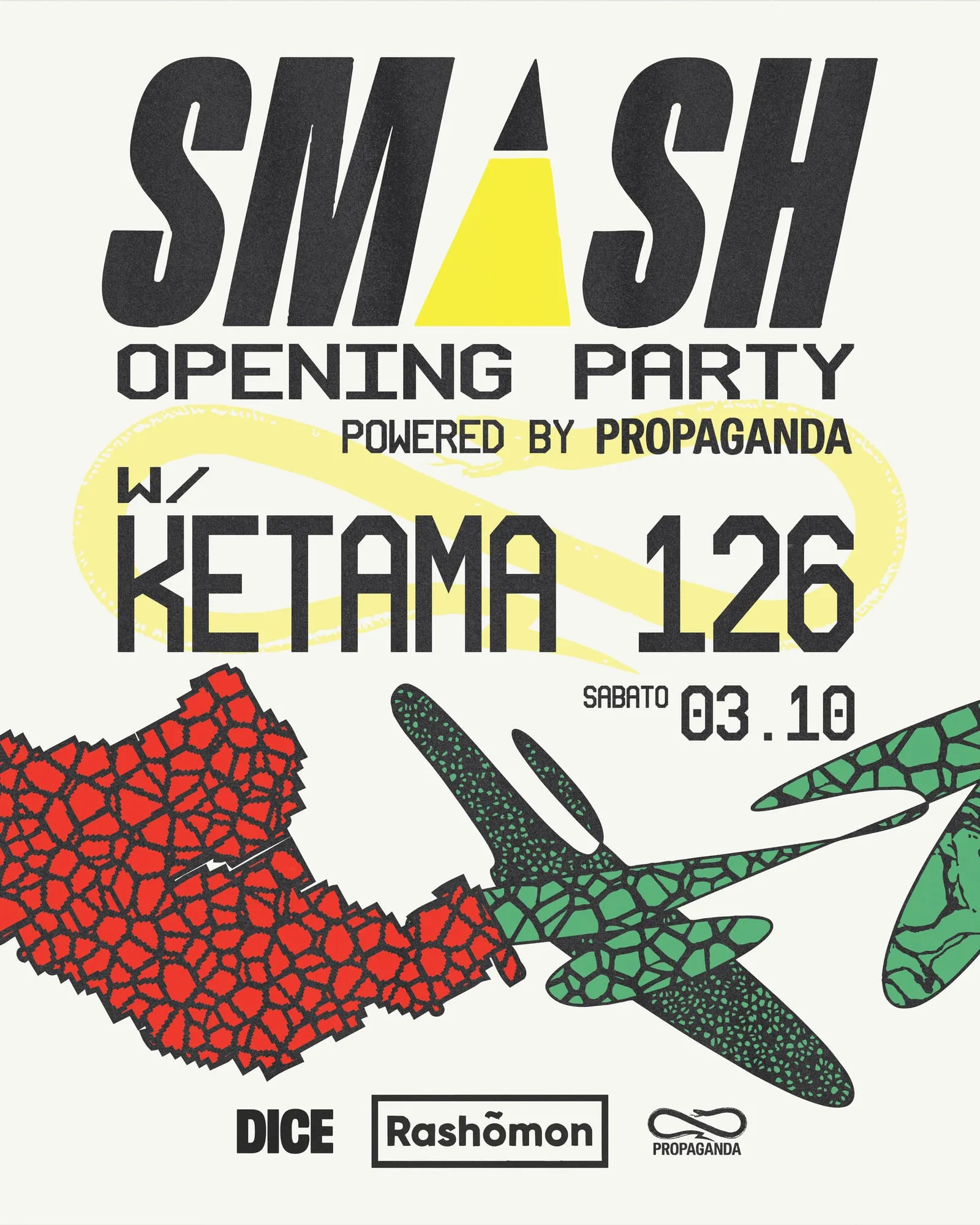 SMASH OPENING PARTY W/ KETAMA 126 & PROPAGANDA
